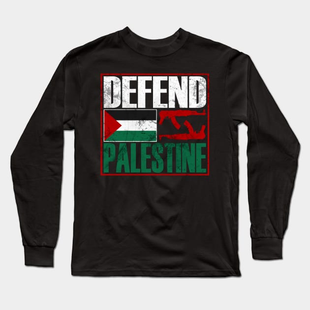 Defend Palestine, proud Palestine Flag, Palestine Long Sleeve T-Shirt by Jakavonis